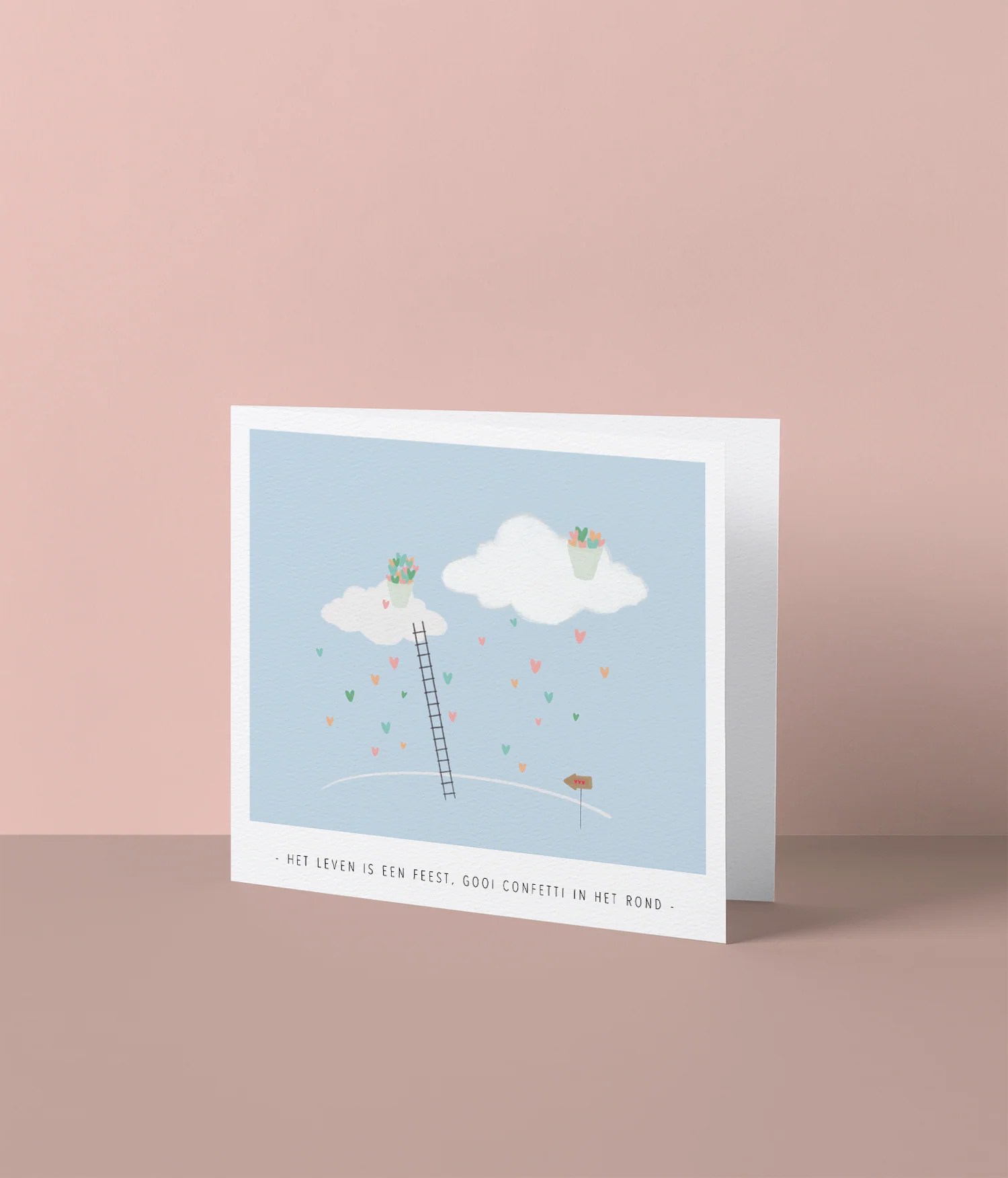Het leven is een feest, gooi confetti in het rond